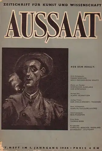 Aussaat - Boblenz, M / Bürger, A (Hrsg.): Aussaat - Zeitschrift für Kunst und Wissenschaft, 1. Jahrgang 1946, 6/7. Heft. 