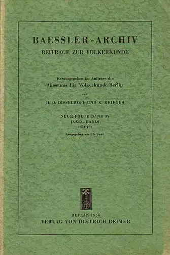 Baessler   Archiv.   Disselhoff, H. D. + K. Krieger (Herausgeber): Baessler Archiv. Beiträge zur Völkerkunde. Neue Folge, Band 4 (29. Band), Heft.. 