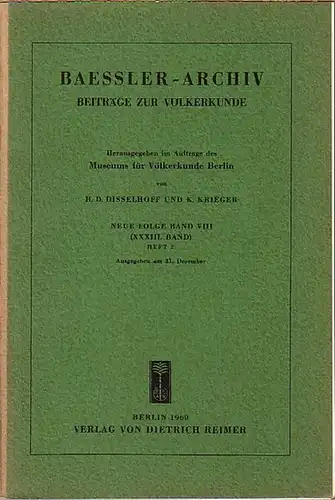Baessler - Archiv. - Disselhoff, H. D. + K. Krieger (Herausgeber): Baessler-Archiv. Beiträge zur Völkerkunde. Neue Folge, Band 8 (33. Band), Heft 2. Im Inhalt...