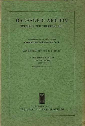 Baessler   Archiv.   Disselhoff, H. D. + K. Krieger (Herausgeber): Baessler Archiv. Beiträge zur Völkerkunde. Neue Folge, Band 9 (34. Band), Heft.. 