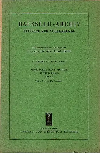 Baessler   Archiv.   Krieger, K. und G. Koch (Herausgeber): Baessler Archiv. Beiträge zur Völkerkunde. Neue Folge, Band 14 (39. Band), Heft 2.. 