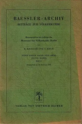 Baessler   Archiv.   Krieger, K. und G. Koch (Herausgeber): Baessler Archiv. Beiträge zur Völkerkunde. Neue Folge, Band 22 (47. Band), Heft 2.. 