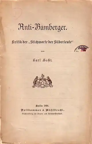 Bamberger - Hecht, Carl: Anti-Bamberger : Kritik der "Stichworte der Silberleute". 