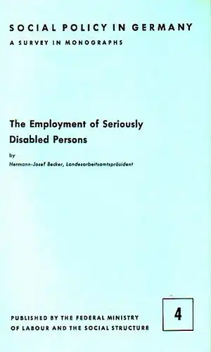 Becker, Hermann-Josef: The Employment of Seriously Disabled Persons. 