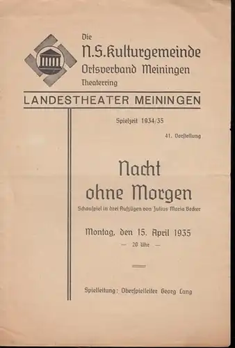 Programmheft zu: Nacht ohne Morgen. Schauspiel in drei Aufzügen. Spielleitung: Georg Lang. Bühnenbild: Ernst Meißner. Darsteller: Hermann Kießner, Kurt Hallenstein, Sieglinde Reichardt, Johannes Agger, Günter.. 