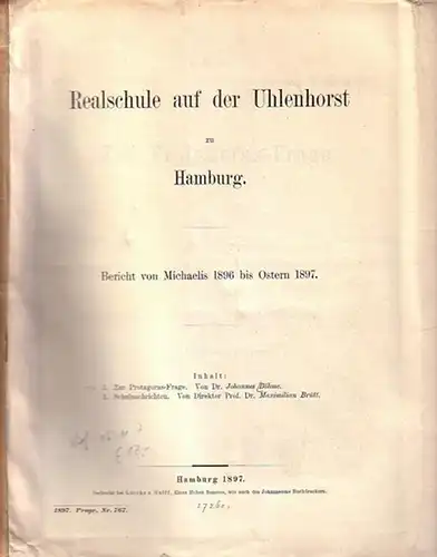 Böhme, Johannes: Zur Protagoras-Frage. Beilage zum Bericht über das Schuljahr von Michaelis 1896  bis Ostern 1897 der Realschule auf der Uhlenhorst zu Hamburg. Programm Nummer 767. 