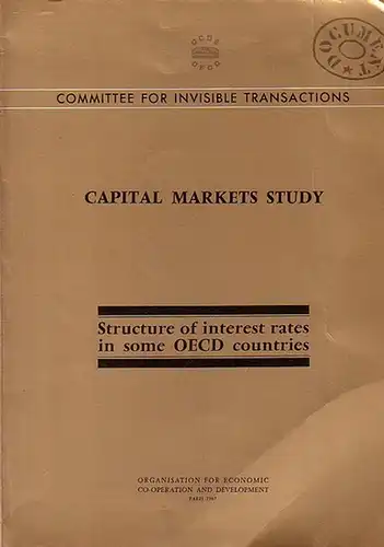 Committee for Invisible Transactions: Capital markets study : Structure of interest rates in some OECD countries. Committee for Invisible Transactions. 
