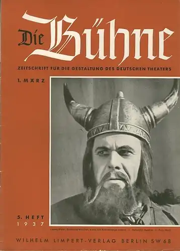 Bühne, Die - Knudsen, Hans (Schriftleitung): Die Bühne. Zeitschrift für die Gestaltung des deutschen Theaters mit den amtlichen Mitteilungen der Reichstheaterkammer. 5. Heft. 1. März 1937. 