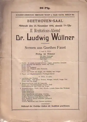 Programmzettel zum II. Rezitations - Abend von Ludwig Wüllner im Beethoven - Saal, Berlin am 13. November 1918 mit Scenen aus Goethes Faust. Konzert-Direktion Hermann Wolff & Jules Sachs, Berlin