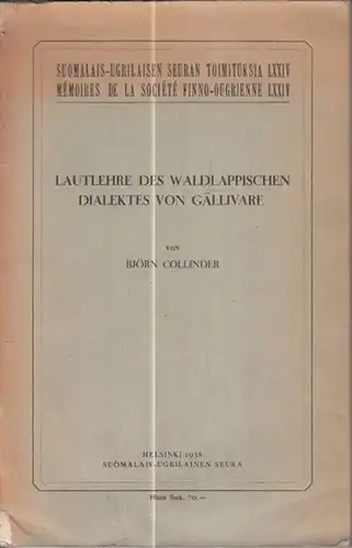 Lappland. - Collinder, Björn: Lautlehre des Waldlappischen Dialektes von Gällivare. Mit Vorwort und Einleitung. (= Mémoires de la Société Finno-ougrienne LXXIV ). 