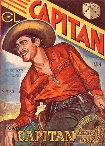El Capitan. - Miller, Carry: El Capitan taucht auf : Wildwestroman. Nr. 1. 