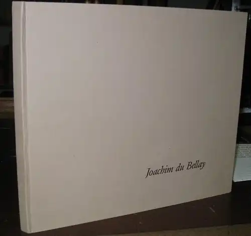 Bellay, Joachim du: Ein Sonett aus Les Antiquitez de Rome, übersetzt von Claus Friedrich. Mit 12 Radierungen von Thomas Harndt. 