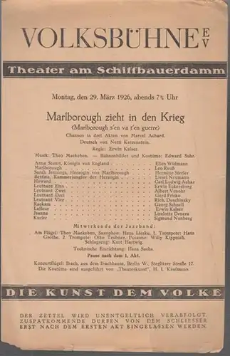 Berlin, Volksbühne. - Theater am Schiffbauerdamm: Marlboro zieht in den Krieg. Chanson in drei Akten von Marcel Achard. Inszenierung: Erwin Kalser, mit u. a.: Ellen Widmann, Leo Reuß, Hermine Sterler, Gerd Fricke. 