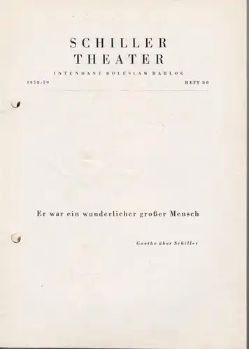 Berlin Schiller Theater. - Boleslaw Barlog ( Intendanz). - Friedrich Schiller: Die Räuber. Spielzeit 1958 / 1959, Heft 80. Programmheft. Inszenierung: Willi Schmidt, mit u...