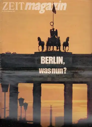 Berlin. - ZEIT magazin: Zeit magazin, Nr. 47 / 19. November 1971. Berlin, was nun? Einleitender Text von Willy Brandt. Mit eingebunden: Zeit magazin extra. Mit Texten von Joachim Nawrocki, Peter Weber-Schäfer, Wilhelm Mrazek, Wolfgang Frank. 
