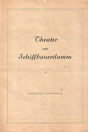 Berlin. Berliner Ensemble.Fritz Wisten - Intendant.  Dramaturgie -Hrsg: Programm-Zettel des Berliner Ensembles. Teilweise  ohne Zeitangaben, 1947-1952. Konvolut aus 5 Zetteln. 