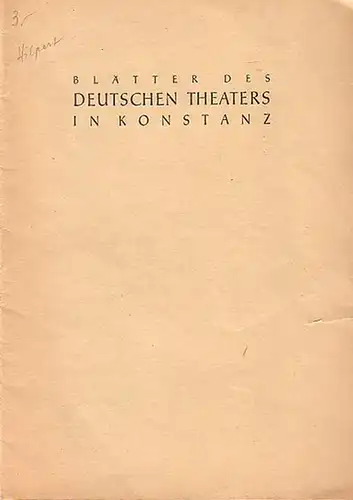 Berlin. Theater am Schiffbauerdamm. Intendant: Fritz Wisten -Hrsg: Programmzettel des Theaters am Schiffbauerdamm. Spielzeit 1947 / 1948 / 1949. Konvolut aus 3 Zetteln. 