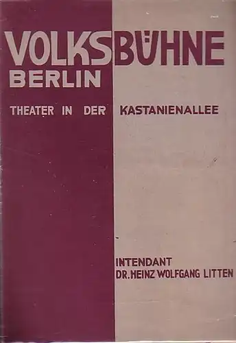 Berlin. Volksbühne Theater in der Kastanienalle. Intendant: Dr. Heinz Wolfgang Litten: Programmhefte der Volksbühne Berlin- Theater in der Kastanienalle. ohne Zeitangabe, ca 1948-1955. Konvolut aus 2 Heften. 