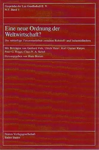 Besters, Hans (Hrsg.): Eine neue Ordnung der Weltwirtschaft? Die zukünftige Zusammenarbeit zwischen Rohstoff- und Industrieländern. 