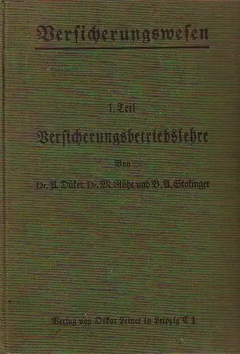 Düker, A. / Röhe, M. / Stokinger, B.A. (Versicherungsfachlehrer): Versicherungswesen   Lehr  und Handbuch für Versicherungensfachschulen und Versicherungsabteilungen oder Klassen an Handels.. 