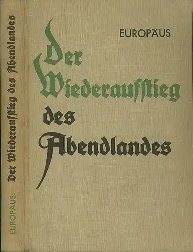 Europäus: Der Wiederaufstieg des Abendlandes aus der Dämonie der Technik. 