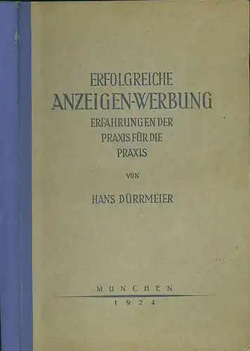 Dürrmeier, Hans: Erfolgreiche Anzeigen-Werbung. Erfahrungen der Praxis für die Praxis. 