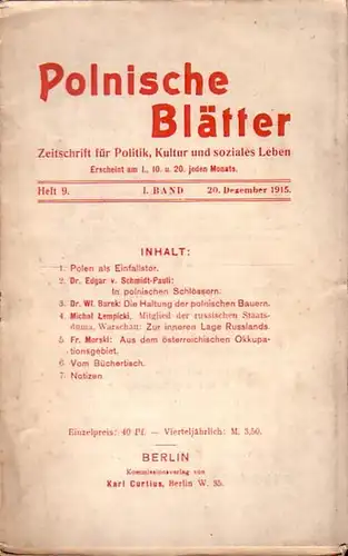 Polnische Blätter. - Feldmann, Wilhelm (Hrsg.): Polnische Blätter. Zeitschrift für Politik, Kultur und soziales Leben. I. Band. Heft 9 vom 20. Dezember 1915. 