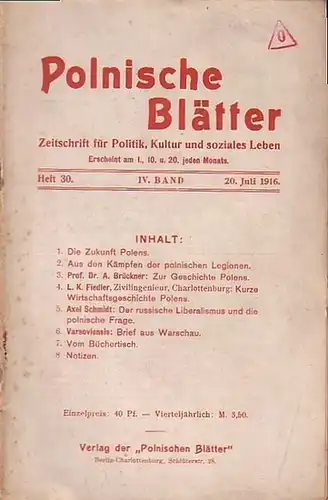 Polnische Blätter. - Feldmann, Wilhelm (Hrsg.): Polnische Blätter. Zeitschrift für Politik, Kultur und soziales Leben. IV. Band. Heft 30 vom 20. Juli 1916. 