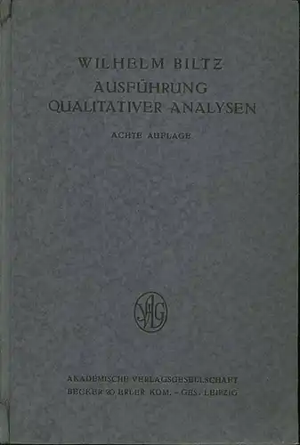 Biltz, Wilhelm: Ausführung qualitativer Analysen. 