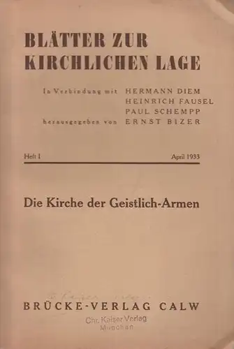 Bizer, Ernst (Hrsg.) - Diem, Hermann - Fausel, Heinrich - Schempp, Paul: Die Kirch eder Geistlich-Armen. 
