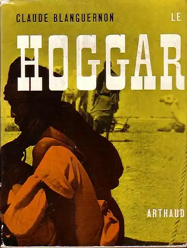 Blanguernon, Claude: Le Hoggar. 