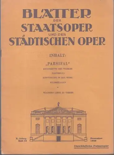 Blätter der Staatsoper und der städtischen Oper Berlin. X. Jahrgang. Dezember 1929,  Heft 13. Inhalt: ' Parsifal ' / Einführung in das Werk / Paul Zschorlich: Wagners Liebe zu Tieren