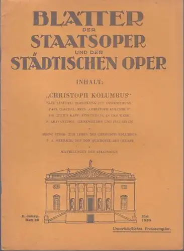 Blätter der Staatsoper und der städtischen Oper Berlin. X. Jahrgang. Mai 1930,  Heft 29. Inhalt: ' Christoph Columbus ' / Paul Claudel: Bemerkung zur.. 