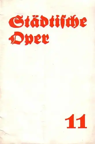 Blätter der Städtischen Oper Berlin   Puccini, Giacomo: Mädchen aus dem goldenen Westen'. Oper in 3 Aufzügen nach dem Drama von David Belascos von.. 