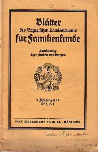 Blätter des Bayerischen Landesvereins für Familienkunde. - Berchem, Egon Freiherr von (Schriftleitung): Blätter des Bayerischen Landesvereins für Familienkunde. Jahrgang 3, Nr. 1-6, 1925. In 2 Heften. 