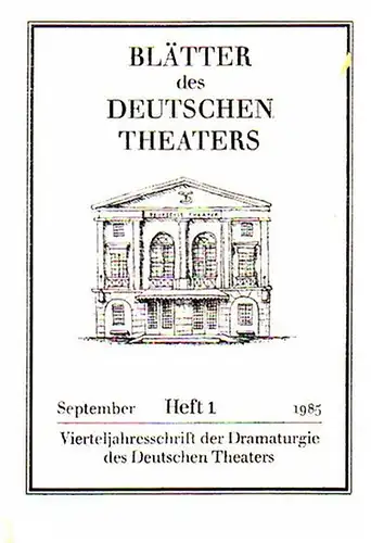 Blätter des Deutschen Theaters. Heft 1, September 1985. Verantwortlicher Redakteur: Alexander Weigel