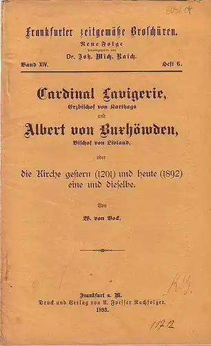 Bock, W. von // Raich, John. Mich. (Hrsg.): Frankfurter zeitgemäße Broschüren. Neue Folge Band XIV. Heft 6. - Cardinal Lavigerie, Erzbischof von Karthago und Albert...