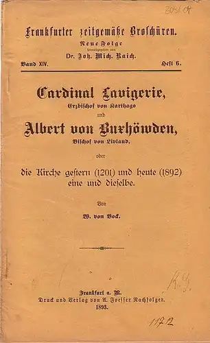 Bock, W. von // Raich, John. Mich. (Hrsg.): Frankfurter zeitgemäße Broschüren. Neue Folge Band XIV. Heft 6.   Cardinal Lavigerie, Erzbischof von Karthago und.. 