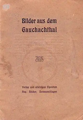 Böcker, Aug: Bilder aus dem Gauchachthal. 