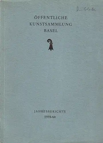 Boerlin, Paul-Henry (Red.): Öffentliche Kunstsammlung Basel. Jahresbericht 1959-60. 