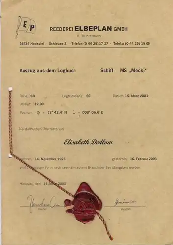 Dedlow, Elisabeth. - Reederei Elbeplan GmbH. - MS Mecki, Urkunde über die Seebestattung der Elisabeth Dedlow, geboren am 14. November 1923, gestorben am 16. Februar...