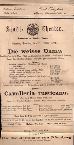 Boieldieu, A. und Mascagni, Pietro: Programmzettel zu: Die weisse Dame. Komische Oper in 3 Akten. Nach dem Französischen von Scribe. Regie: Herr Kirchner. Dirigent: Herr.. 