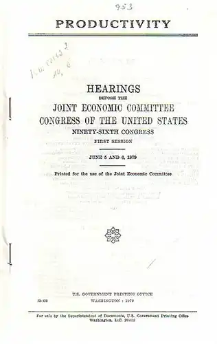 Bolling, Richard // Bentsen, Lloyd (Hrsg.): Productivity. Hearings before the Joint Economic Committee Congress of the United States. Ninety-Sixth Congress. First Session. 