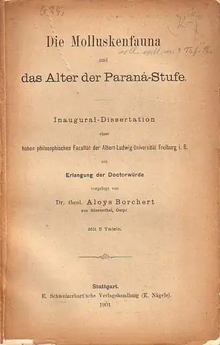 Borchert, Aloys: Die Molluskenfauna und das Alter der Paraná-Stufe. Dissertation an der Albert-Ludwig-Universität Freiburg im Breisgau, 1901. 