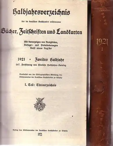 Hinrich. - Börsenverein der deutschen Buchhändler: Hinrich 1921. - Halbjahrsverzeichnis der im deutschen Buchhandel erschienenen Bücher, Zeitschriften und Landkarten. Mit Voranzeigen von Neuigkeiten, Verlags- und...