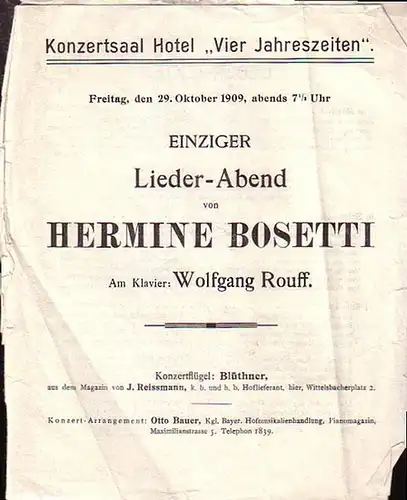 Programm zum einzigen Liederabend von Hermine Bosetti im Konzertsaal des Hotel 'Vier Jahreszeiten', München am 29. Oktober 1909. Am Flügel: Wolfgang Rouff. Mit den Liedertexten