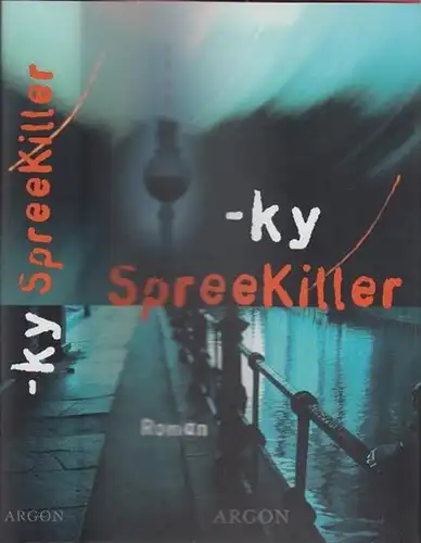 Bosetzky, Horst (d.i. -ky): Spreekiller. 