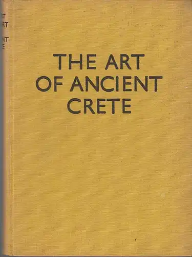 Bossert, H. Th: The Art of ancient Crete from the earliest times to the Iron Age. 
