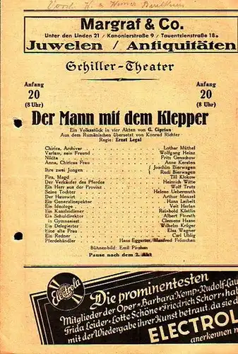 Besetzungs   Zettel zu: Der Mann mit dem Klepper. Volksstück in vier Aufzügen. Aus dem Rumänischen von Konrad Richter. Regie: Ernst Legal. Bühnenbild: Emil.. 