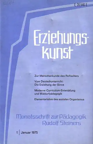 Erziehungs-Kunst - Dr. Helmut von Kügelgen / Dr. Manfred Leist (Red.): Erziehungskunst : Monatsschrift zur Pädagogik Rudolf Steiners. Jg. XXXIX, 1975, Heft 1-10 und 12 ohne Heft 11. 